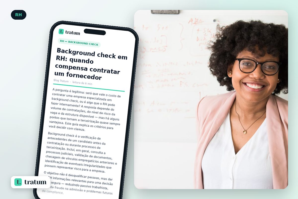 Background check em RH: quando compensa contratar um fornecedor especializado