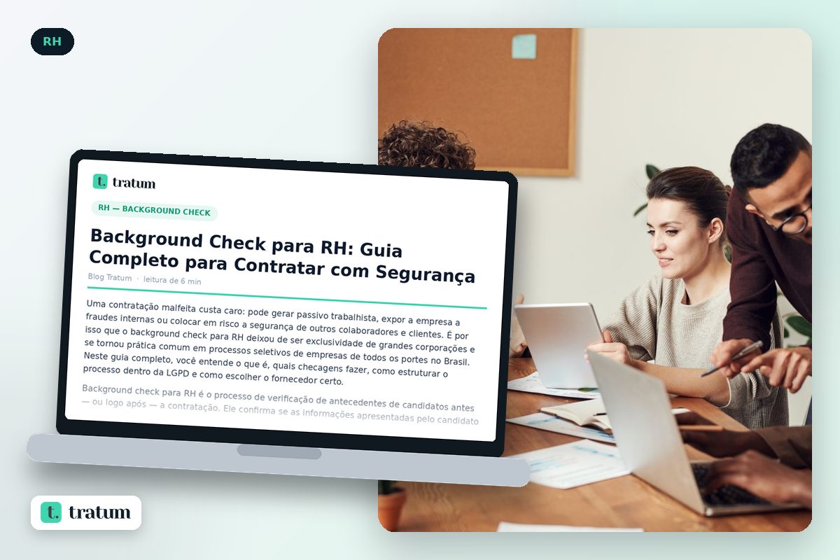 Background Check para RH: Guia Completo para Contratar com Segurança