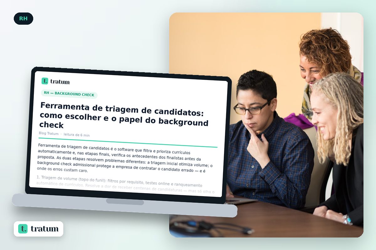 Ferramenta de triagem de candidatos: como escolher e o papel do background check